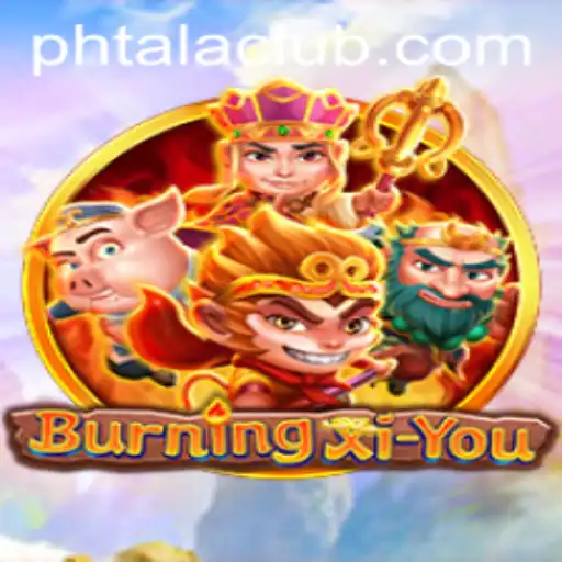 Exploring the Enchanted World of BurningXiYou